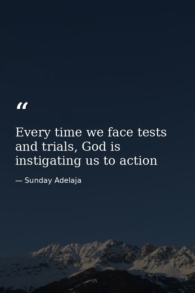 Every time we face tests and trials, God is instigating us to action — Sunday Adelaja