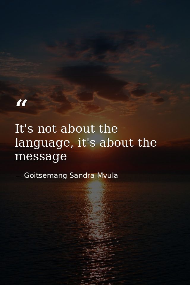 It's not about the language, it's about the message — Goitsemang Sandra Mvula