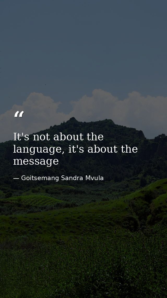 It's not about the language, it's about the message — Goitsemang Sandra Mvula
