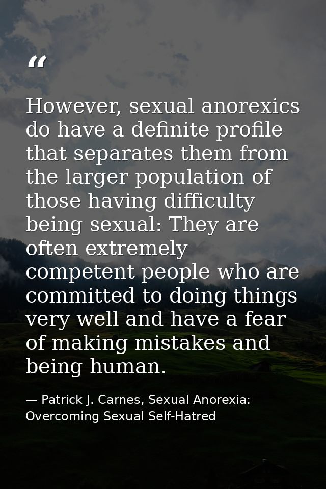 However, sexual anorexics do have a definite profile that separates them from the larger population of those having diff — Patrick J. Carnes, Sexual Anorexia: Overcoming Sexual Self-Hatred