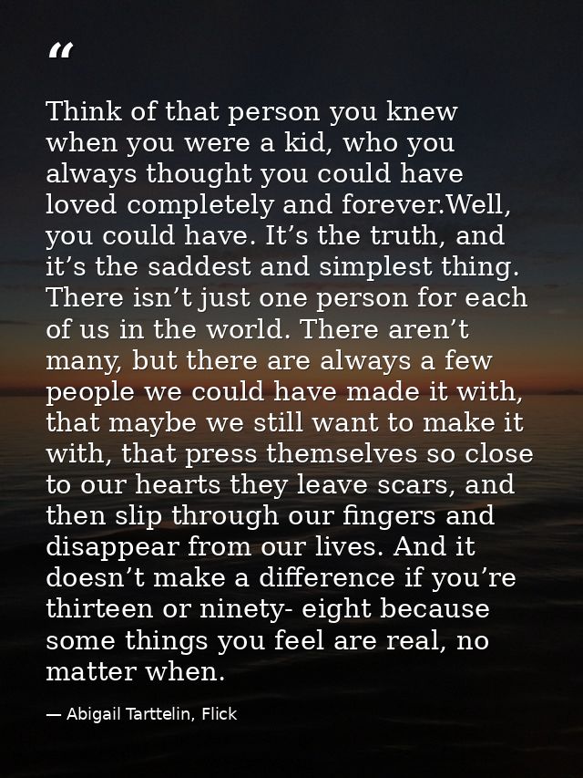 Think of that person you knew when you were a kid, who you always thought you could have loved completely and forever.We — Abigail Tarttelin, Flick