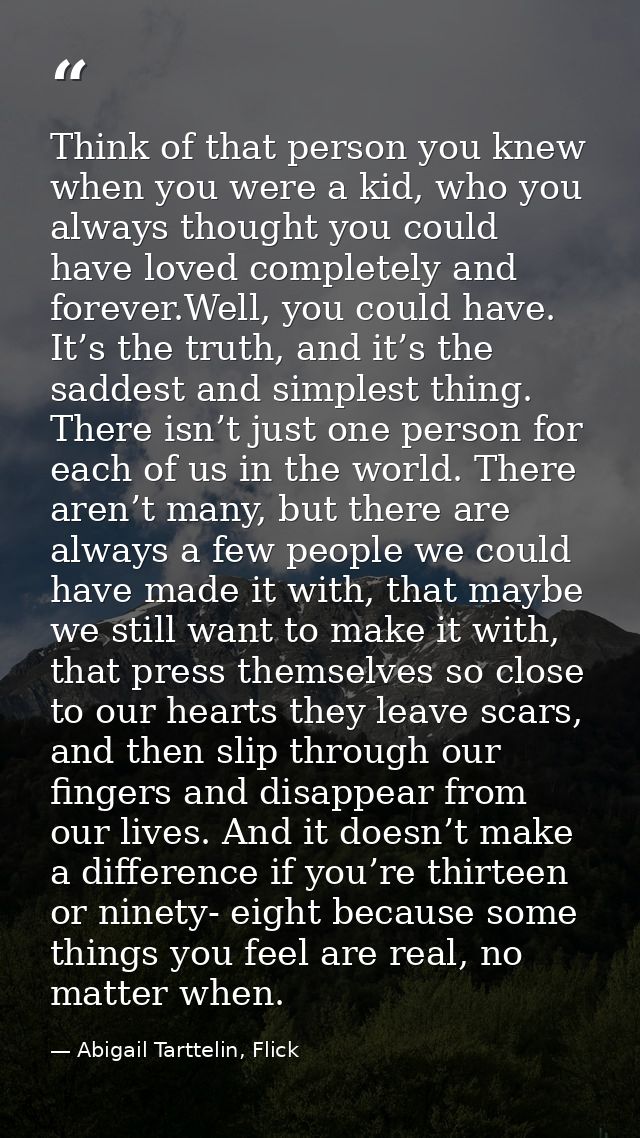 Think of that person you knew when you were a kid, who you always thought you could have loved completely and forever.We — Abigail Tarttelin, Flick