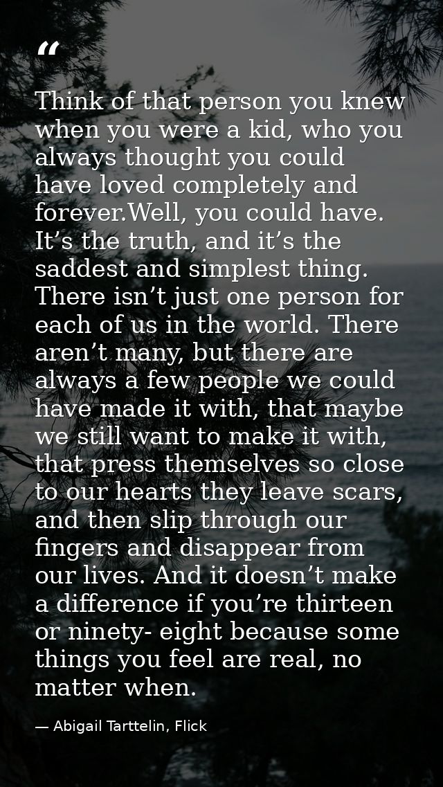 Think of that person you knew when you were a kid, who you always thought you could have loved completely and forever.We — Abigail Tarttelin, Flick