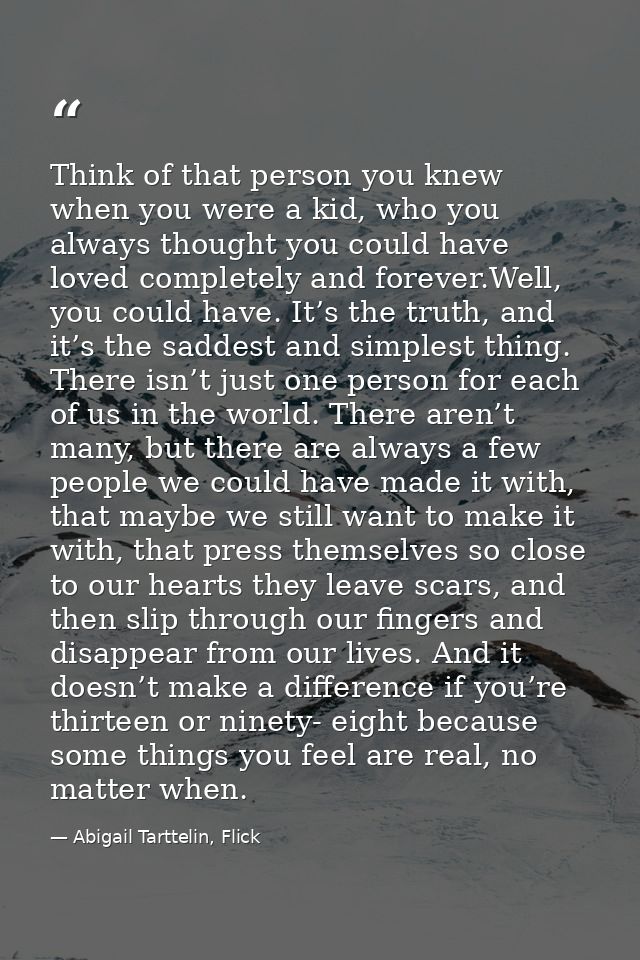 Think of that person you knew when you were a kid, who you always thought you could have loved completely and forever.We — Abigail Tarttelin, Flick