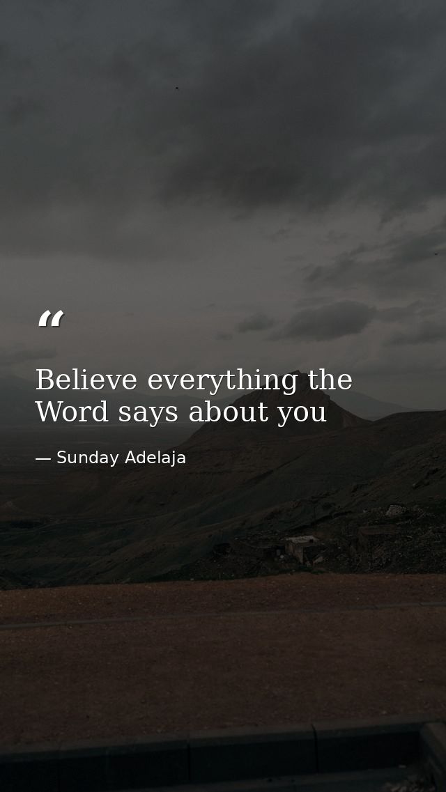 Believe everything the Word says about you — Sunday Adelaja