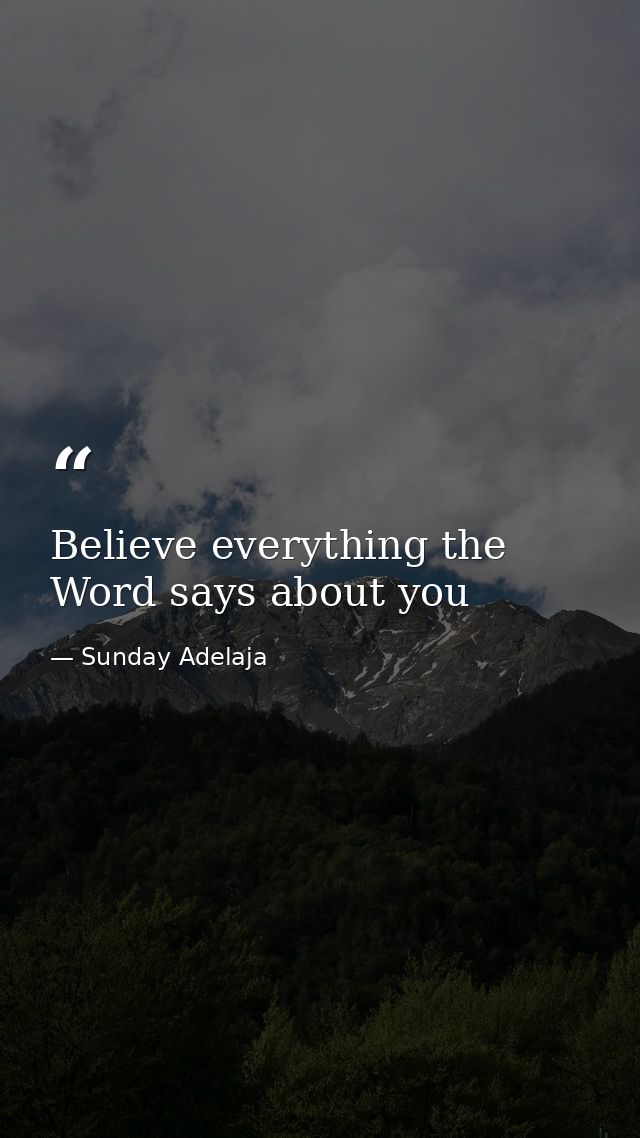 Believe everything the Word says about you — Sunday Adelaja