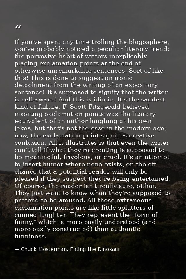 If you've spent any time trolling the blogosphere, you've probably noticed a peculiar literary trend: the pervasive habi — Chuck Klosterman, Eating the Dinosaur