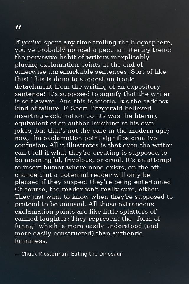 If you've spent any time trolling the blogosphere, you've probably noticed a peculiar literary trend: the pervasive habi — Chuck Klosterman, Eating the Dinosaur