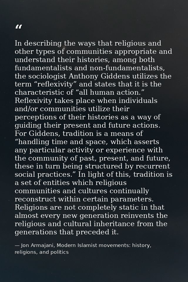 In describing the ways that religious and other types of communities appropriate and understand their histories, among b — Jon Armajani, Modern Islamist movements: history, religions, and politics