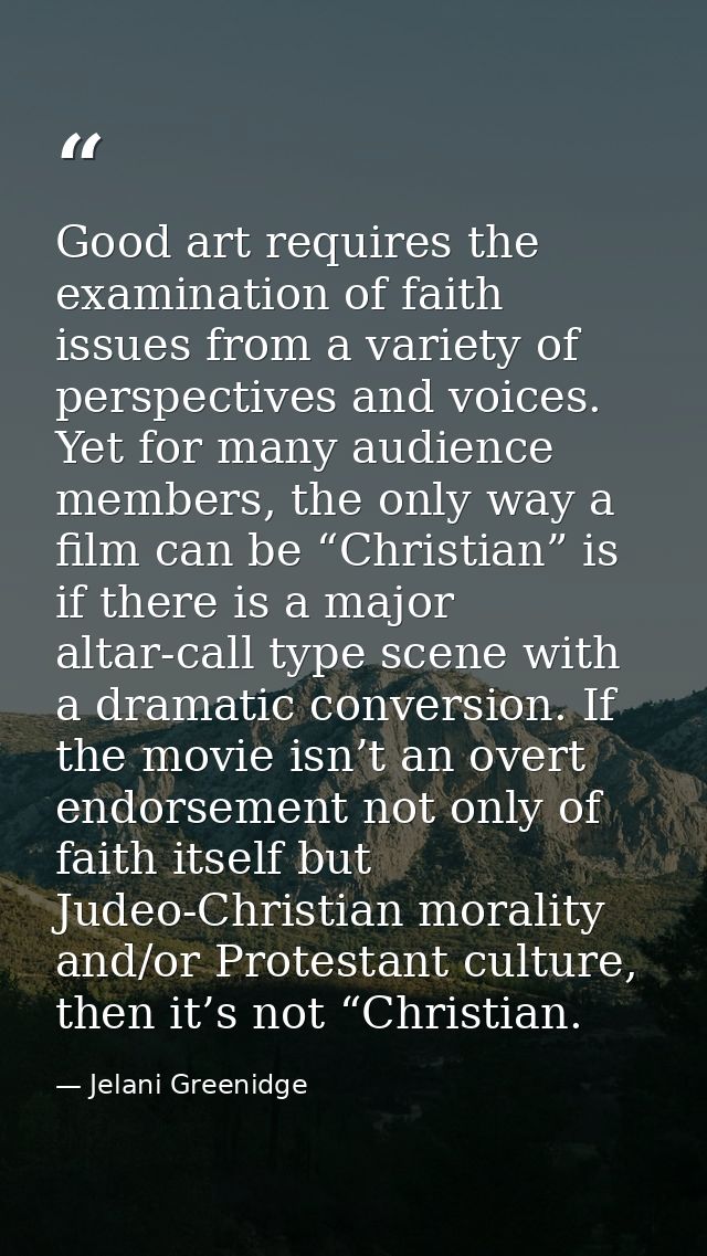 Good art requires the examination of faith issues from a variety of perspectives and voices. Yet for many audience membe — Jelani Greenidge