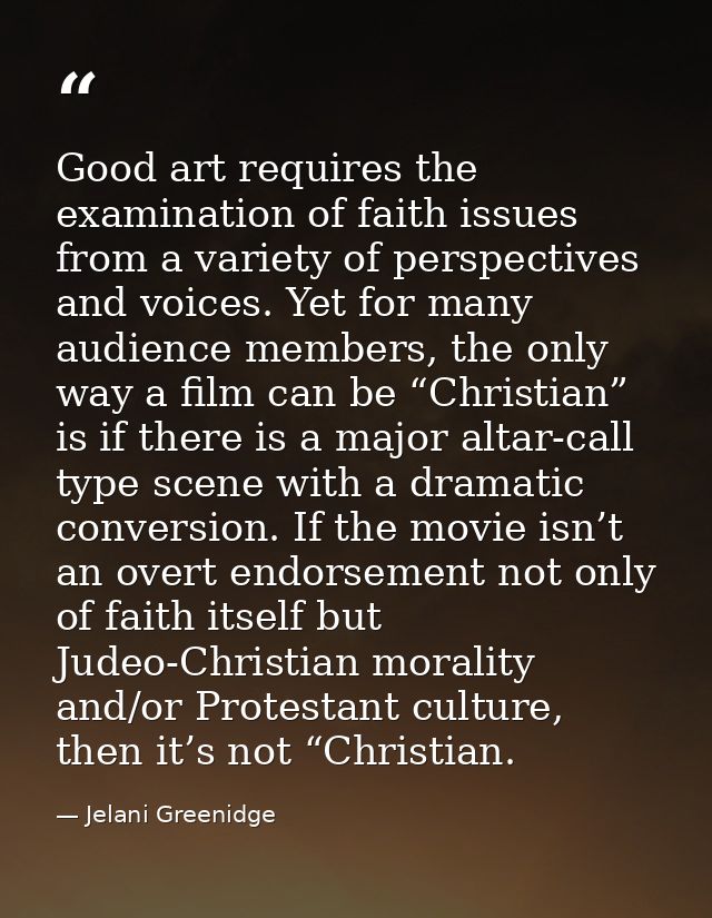 Good art requires the examination of faith issues from a variety of perspectives and voices. Yet for many audience membe — Jelani Greenidge