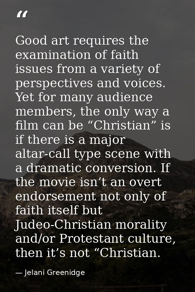 Good art requires the examination of faith issues from a variety of perspectives and voices. Yet for many audience membe — Jelani Greenidge