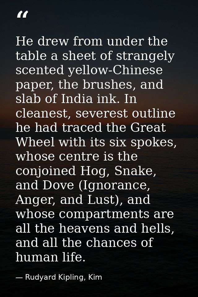 He drew from under the table a sheet of strangely scented yellow-Chinese paper, the brushes, and slab of India ink. In c — Rudyard Kipling, Kim