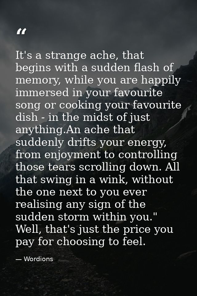 It's a strange ache, that begins with a sudden flash of memory, while you are happily immersed in your favourite song or — Wordions