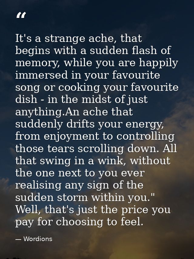 It's a strange ache, that begins with a sudden flash of memory, while you are happily immersed in your favourite song or — Wordions