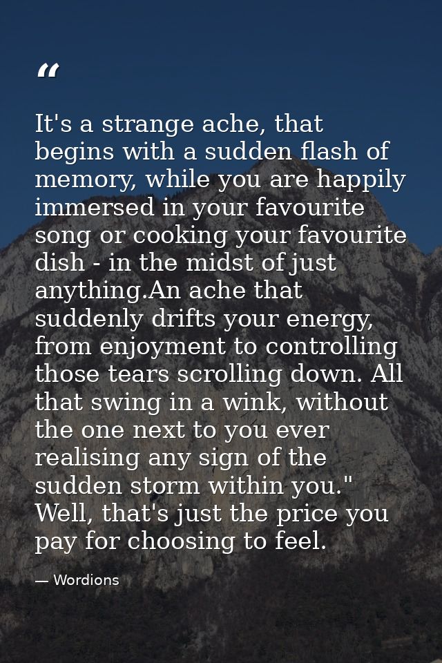 It's a strange ache, that begins with a sudden flash of memory, while you are happily immersed in your favourite song or — Wordions