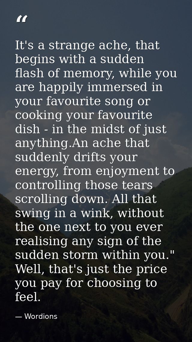It's a strange ache, that begins with a sudden flash of memory, while you are happily immersed in your favourite song or — Wordions