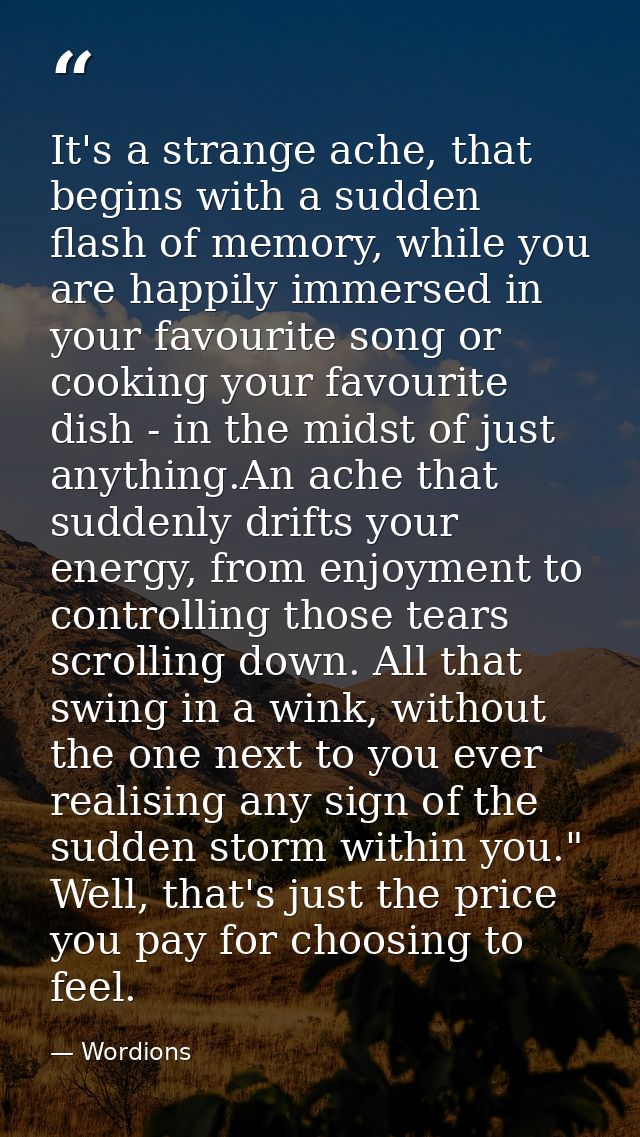 It's a strange ache, that begins with a sudden flash of memory, while you are happily immersed in your favourite song or — Wordions