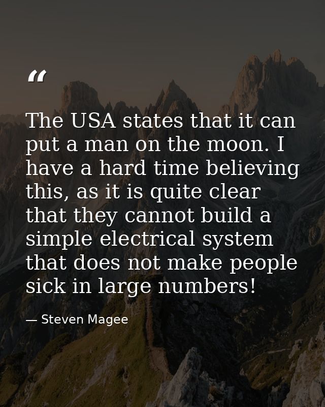 The USA states that it can put a man on the moon. I have a hard time believing this, as it is quite clear that they cann — Steven Magee
