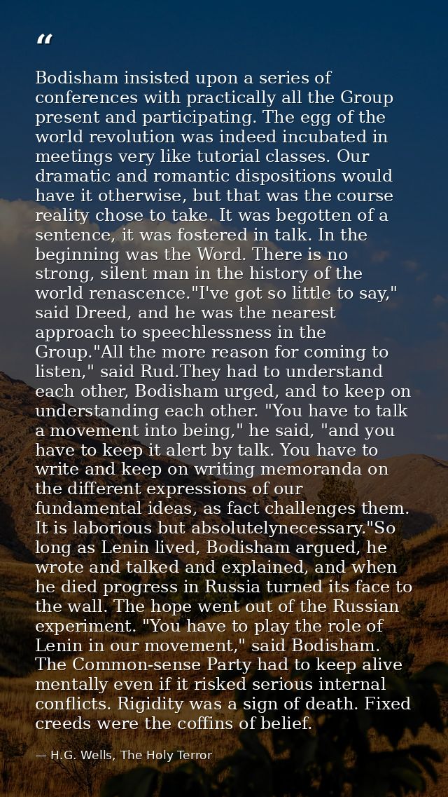 Bodisham insisted upon a series of conferences with practically all the Group present and participating. The egg of the  — H.G. Wells, The Holy Terror