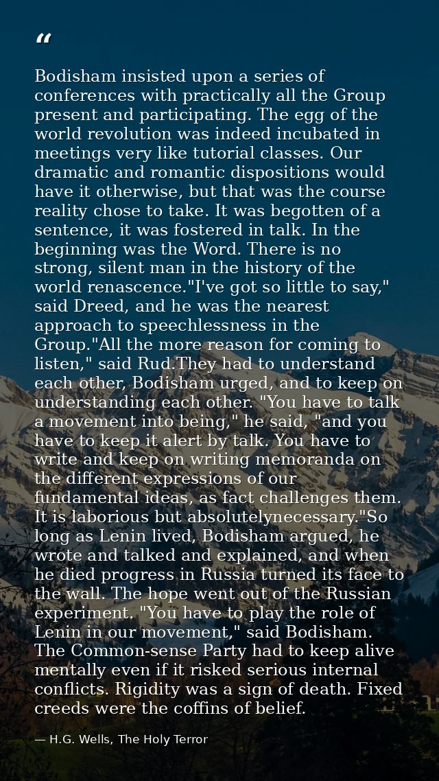 Bodisham insisted upon a series of conferences with practically all the Group present and participating. The egg of the  — H.G. Wells, The Holy Terror