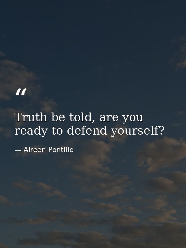 Truth be told, are you ready to defend yourself? — Aireen Pontillo