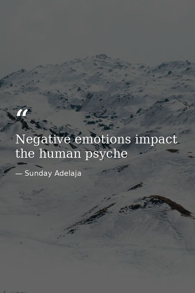 Negative emotions impact the human psyche — Sunday Adelaja