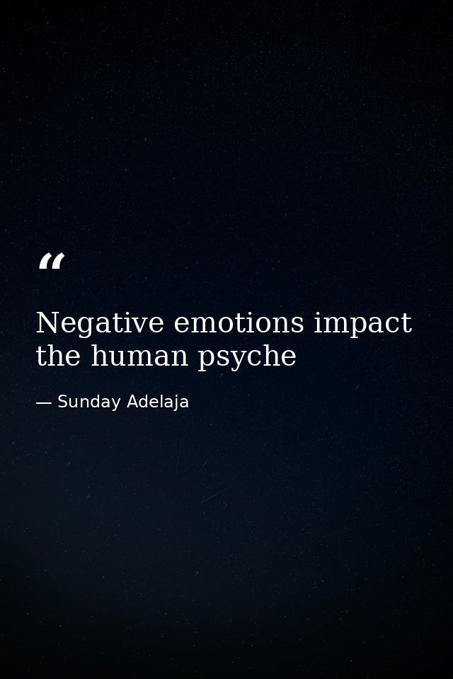 Negative emotions impact the human psyche — Sunday Adelaja