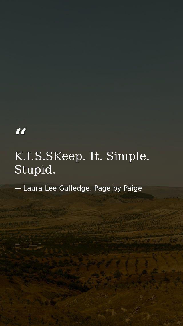 K.I.S.SKeep. It. Simple. Stupid. — Laura Lee Gulledge, Page by Paige