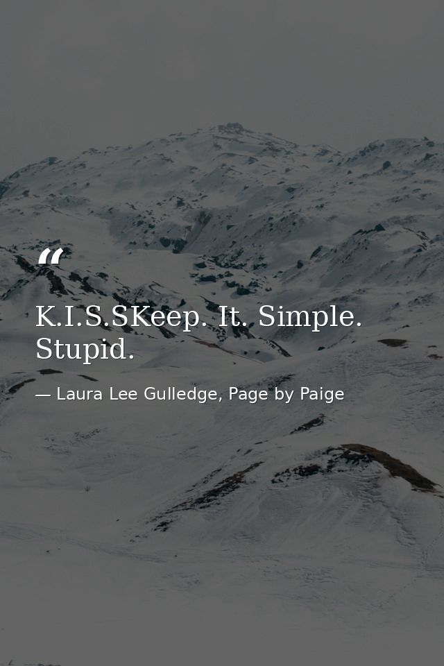 K.I.S.SKeep. It. Simple. Stupid. — Laura Lee Gulledge, Page by Paige