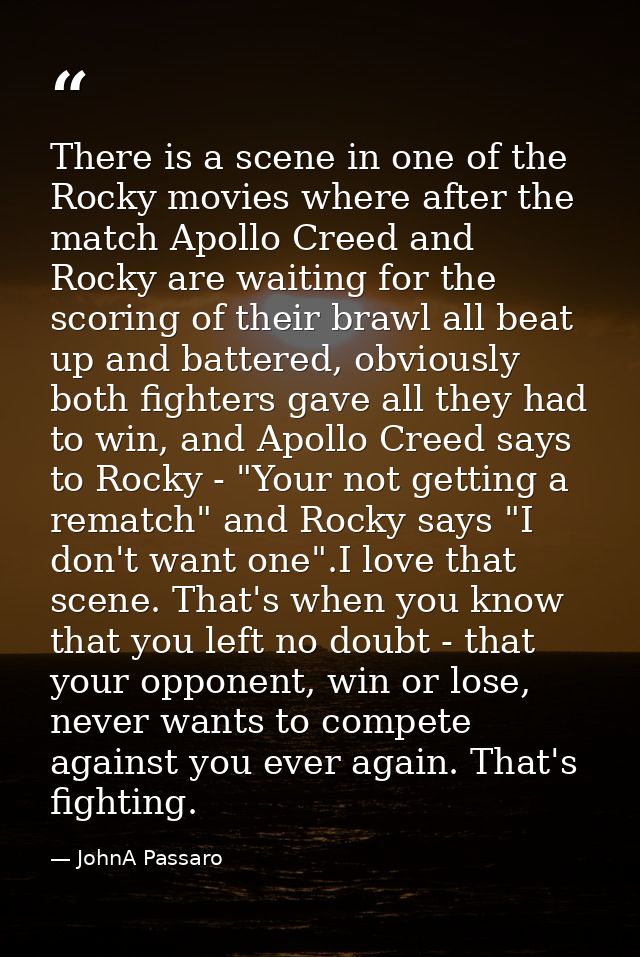 There is a scene in one of the Rocky movies where after the match Apollo Creed and Rocky are waiting for the scoring of  — JohnA Passaro