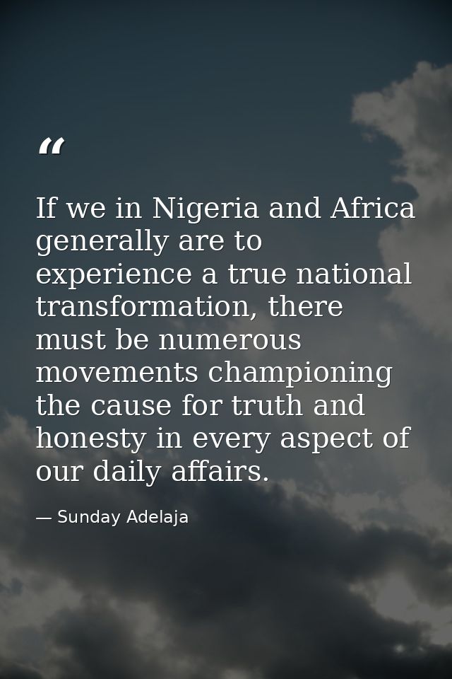 If we in Nigeria and Africa generally are to experience a true national transformation, there must be numerous movements — Sunday Adelaja