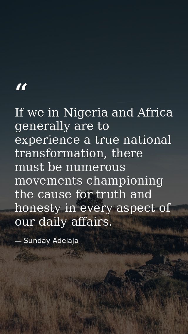 If we in Nigeria and Africa generally are to experience a true national transformation, there must be numerous movements — Sunday Adelaja