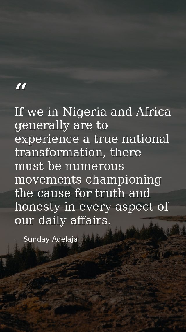 If we in Nigeria and Africa generally are to experience a true national transformation, there must be numerous movements — Sunday Adelaja