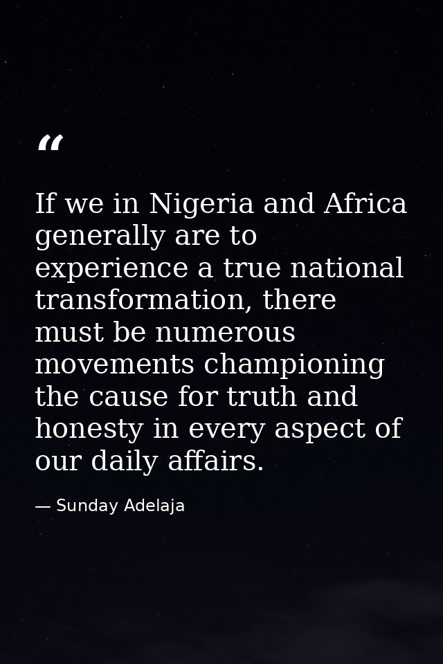 If we in Nigeria and Africa generally are to experience a true national transformation, there must be numerous movements — Sunday Adelaja