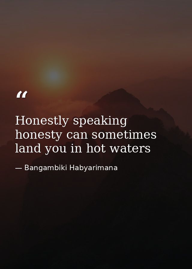 Honestly speaking honesty can sometimes land you in hot waters — Bangambiki Habyarimana