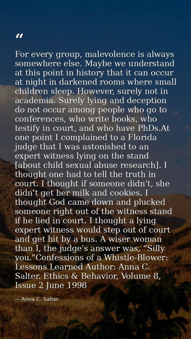 For every group, malevolence is always somewhere else. Maybe we understand at this point in history that it can occur at — Anna C. Salter