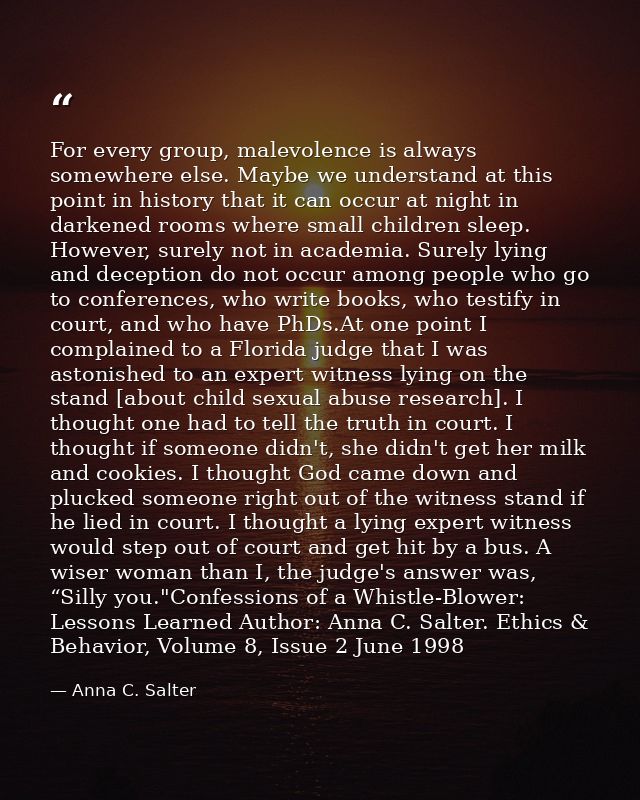 For every group, malevolence is always somewhere else. Maybe we understand at this point in history that it can occur at — Anna C. Salter