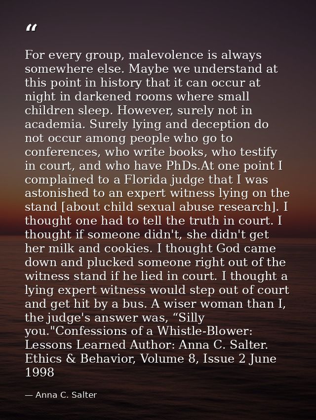 For every group, malevolence is always somewhere else. Maybe we understand at this point in history that it can occur at — Anna C. Salter