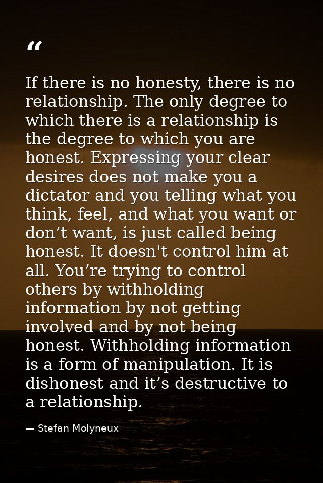 If there is no honesty, there is no relationship. The only degree to which there is a relationship is the degree to whic — Stefan Molyneux