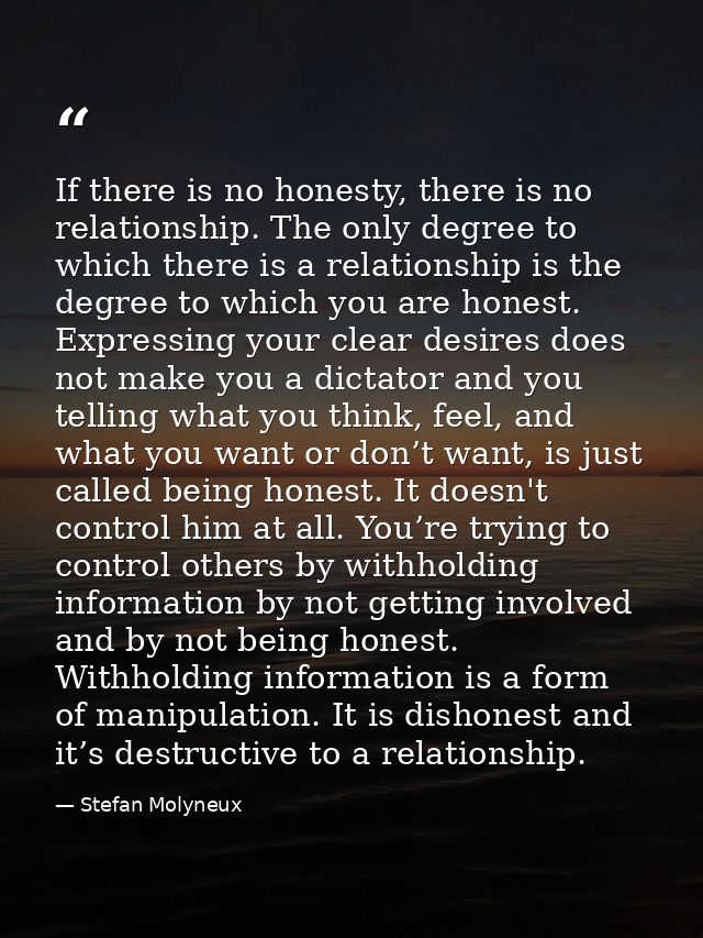 If there is no honesty, there is no relationship. The only degree to which there is a relationship is the degree to whic — Stefan Molyneux
