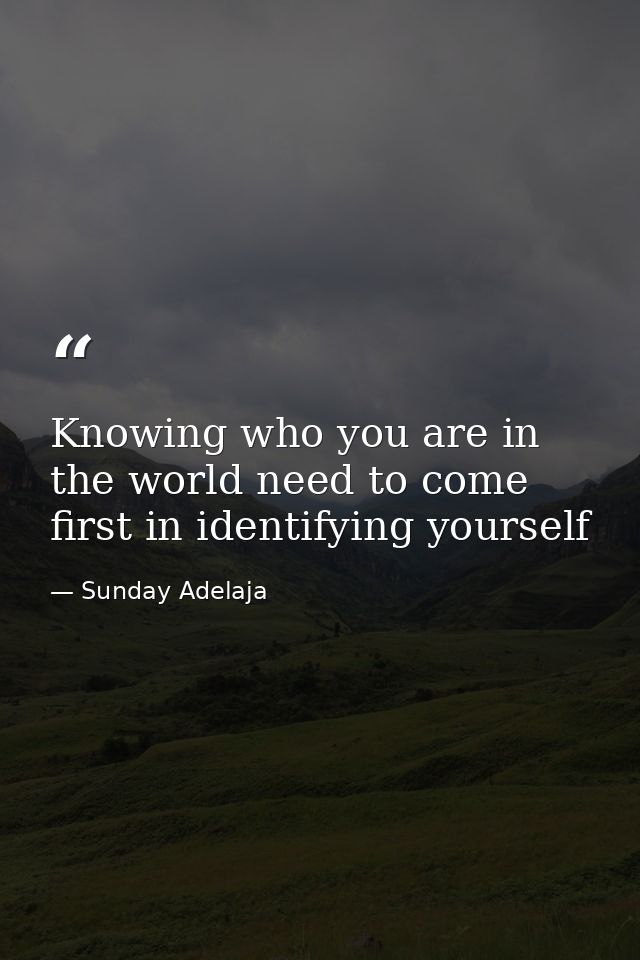 Knowing who you are in the world need to come first in identifying yourself — Sunday Adelaja