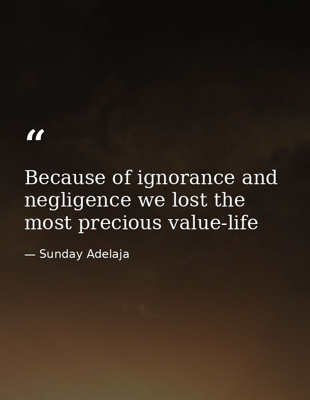Because of ignorance and negligence we lost the most precious value-life — Sunday Adelaja