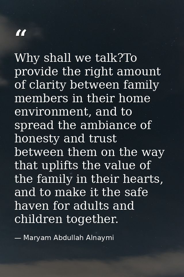 Why shall we talk?To provide the right amount of clarity between family members in their home environment, and to spread — Maryam Abdullah Alnaymi