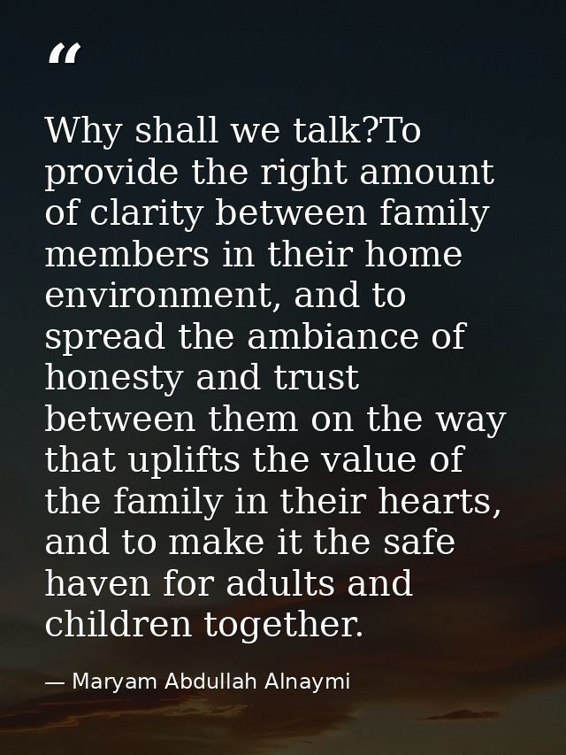 Why shall we talk?To provide the right amount of clarity between family members in their home environment, and to spread — Maryam Abdullah Alnaymi