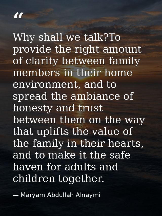 Why shall we talk?To provide the right amount of clarity between family members in their home environment, and to spread — Maryam Abdullah Alnaymi