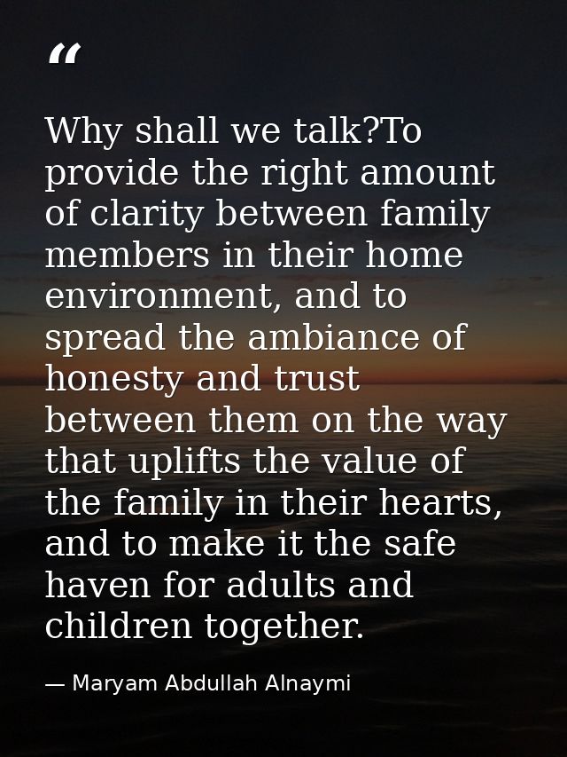 Why shall we talk?To provide the right amount of clarity between family members in their home environment, and to spread — Maryam Abdullah Alnaymi