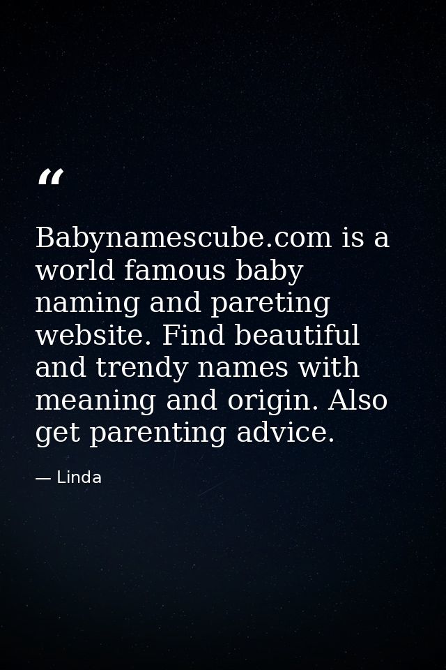 Babynamescube.com is a world famous baby naming and pareting website. Find beautiful and trendy names with meaning and o — Linda