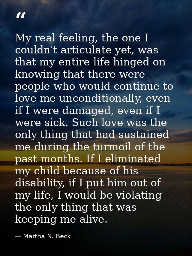 My real feeling, the one I couldn't articulate yet, was that my entire life hinged on knowing that there were people who — Martha N. Beck