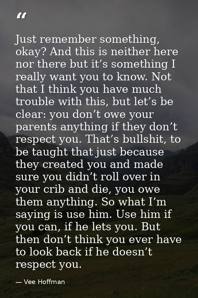 Just remember something, okay? And this is neither here nor there but it’s something I really want you to know. Not that — Vee Hoffman